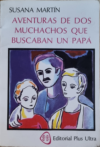 Aventuras De Dos Muchachos Que Buscaban Un Papá 