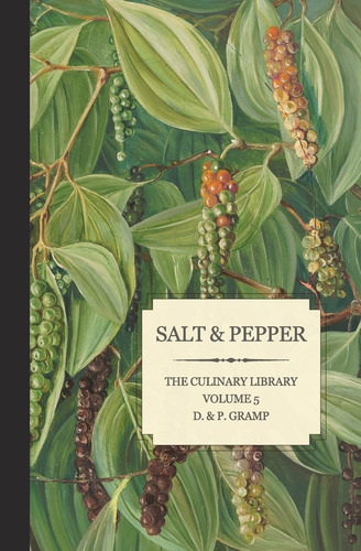 Libro: Salt & Pepper: The King & Queen Of Spice (the Culinar