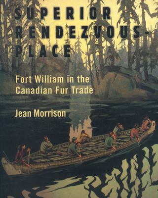 Libro Superior Rendezvous-place: Fort William In The Cana...