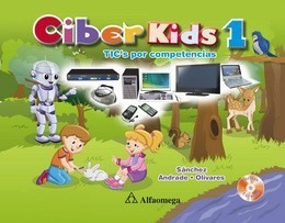 Libro Escolar Ciber Kids 1 - Tics Por Competencias