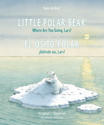 Libro Little Polar Bear/bi: Libri - Eng/spanish Pb - De B...