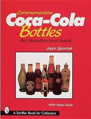 Commemorative Coca-cola (r) Bottles : An Unauthorized Guide
