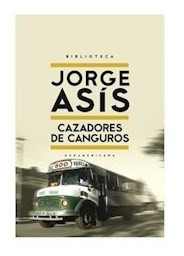 Libro Cazadores De Canguros (rustico) De Asis Jorge