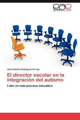 Libro El Director Escolar En La Integracion Del Autismo -...