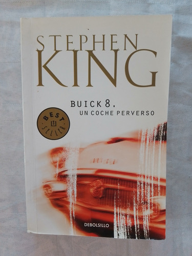 Buick 8. Un Coche Perverso, Stephen King. Ed. Debolsillo