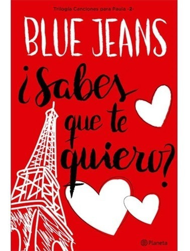 ¿sabes Que Te Quiero?. Blue Jeans