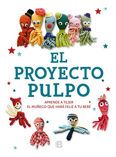 Libro Proyecto Pulpo El De Varios Autores Grupo Prh