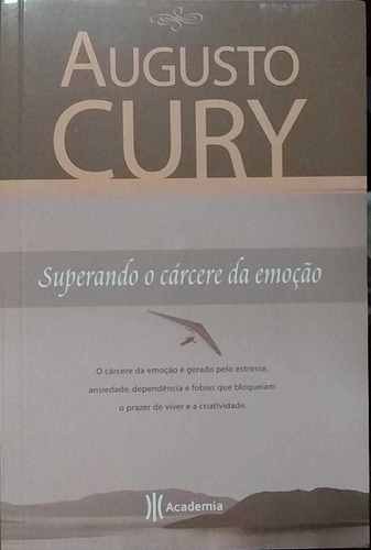 Superando O Cárcere Da Emoção - Augusto Cury