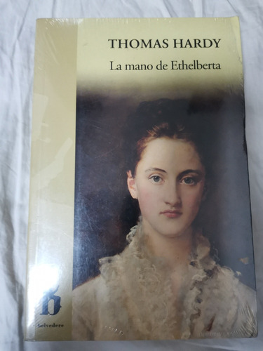 La Mano De Ethelberta - Thomas Hardy (sellado) 