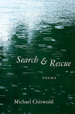 Libro Search And Rescue : Poems - Michael Chitwood