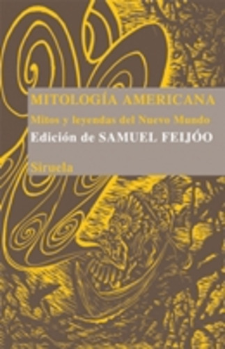 Mitologia Americana - Feijoo, Samuel