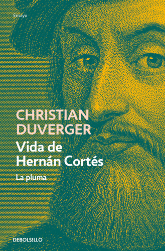 Vida De Hernán Cortés. La Pluma