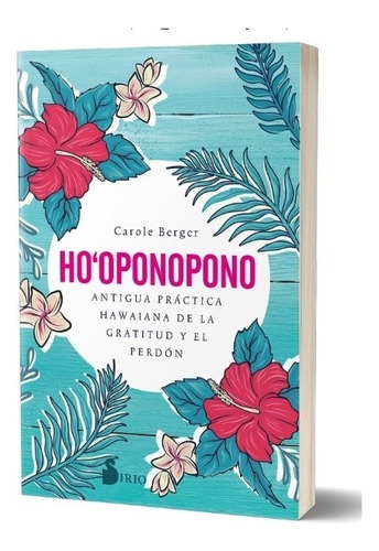 Ho'oponopono - Antigua Practiva Hawaiana De La Gratitud Y E