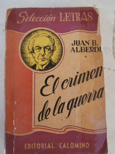 Juan Bautista Alberdi El Crimen De La Guerra N27