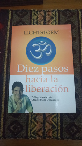 Diez Pasos Para La Liberación Claudio Maria Domínguez 