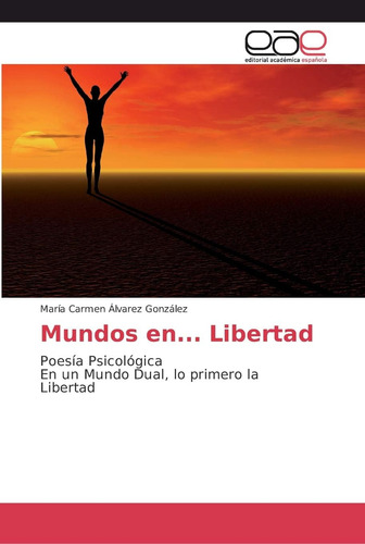 Libro:  Mundos En... Libertad (spanish Edition)
