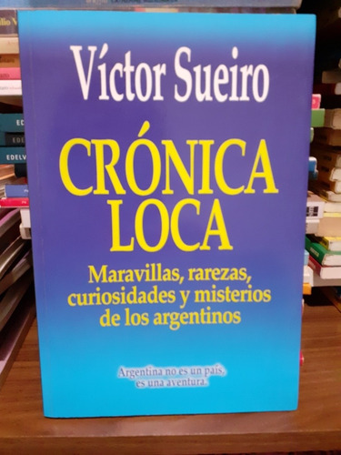 Cronica Loca  - Victor Sueiro - Editorial El Ateneo