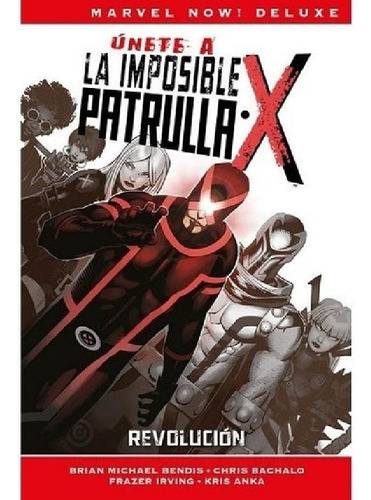 Libro - Marvel Now! Deluxe - La Patrulla-x N°2: Revolución 