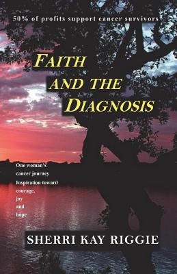 Libro Faith And The Diagnosis: One Woman's Cancer Journey...