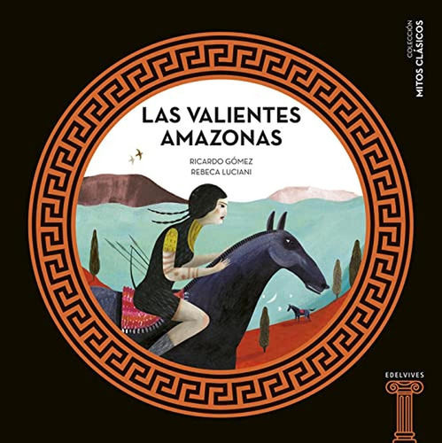 Las Valientes Amazonas, De Gómez Gil, Ricardo. Editorial Luis Vives (edelvives), Tapa Dura En Español