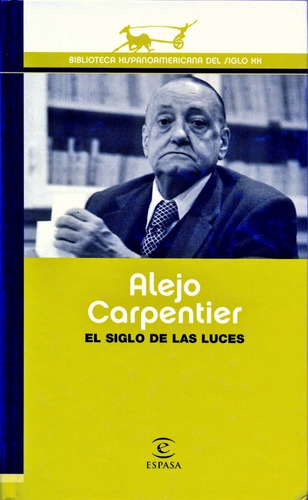 Alejo Carpentier - El Siglo De Las Luces - Espasa