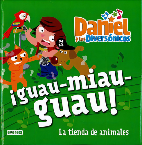 Guau Miau Guau Tienda De Animales Lectura: La Tienda De Animales, De Aa.vv.. Daniel Y Los Diversónicos, Vol. 1. Editorial Algar,editorial Texto, Tapa Dura En Español