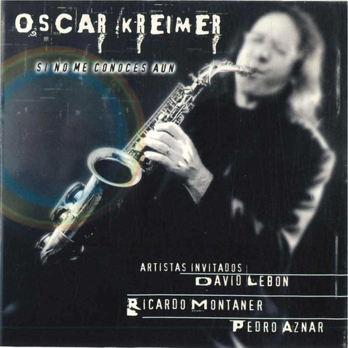 Oscar Kreimer - Si No Me Conoces Aún - Cd Usado 