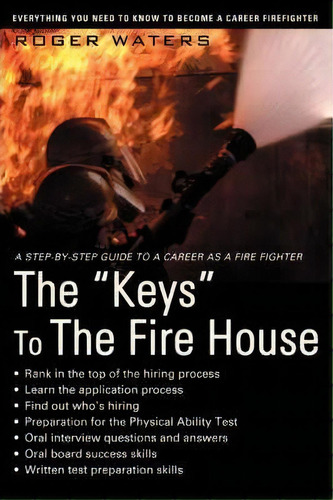 The Keys To The Fire House, De Roger Waters. Editorial Iuniverse, Tapa Blanda En Inglés