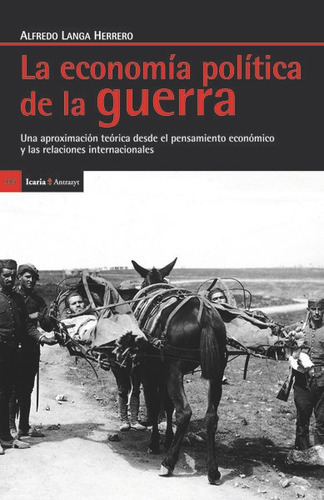 La Economãâa De La Guerra, De Langa Herrero, Alfredo. Editorial Icaria Editorial, Tapa Blanda En Español