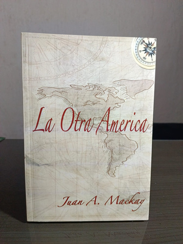 La Otra América - Jean A. Mackay 