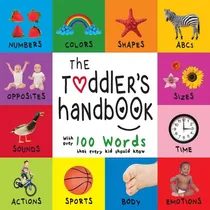Comprar Libro The Toddler's Handbook : Numbers, Colors, Shapes, S...