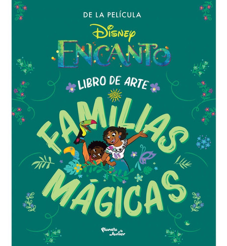 Encanto Libro De Arte, De Disney. Editorial Planeta Junior, Tapa Blanda, Edición 1 En Español, 2021