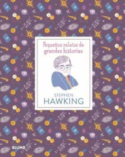 Stephen Hawking. Pequeos Relatos De Grandes Historias