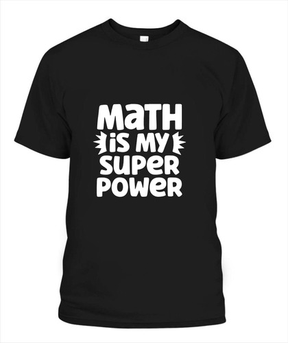 Polera Las Matemáticas Son Mi Super Poder