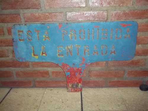  Antiguo Cartel De Hierro Prohibida La Entrada- 