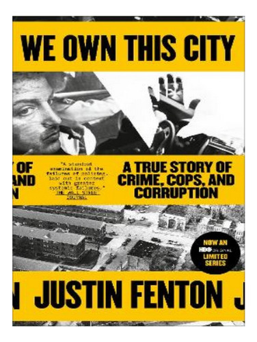 We Own This City - Justin Fenton. Eb19