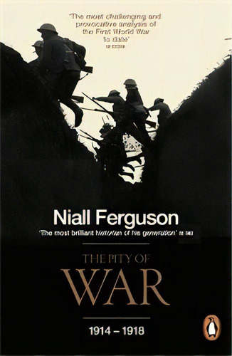 Pity Of War,the - Penguin Uk - Ferguson, Niall, De Ferguson, Niall. Editorial Penguin Books Ltd En Inglés, 1999
