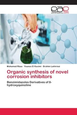 Libro Organic Synthesis Of Novel Corrosion Inhibitors - M...