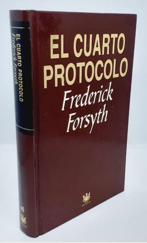 El Cuarto Protocolo - Frederick Forsyth - Rba