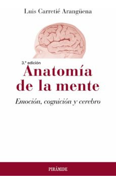 Anatomia De La Mente  Emocion  Cognicion Y Cerebro  3&or...