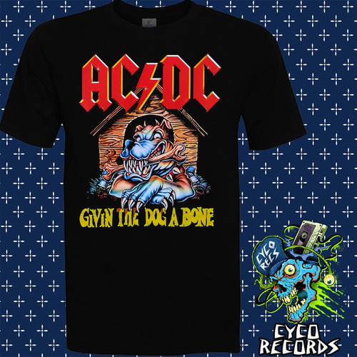 Ac Dc Givin The Dog A Bone - Rock - Polera- Cyco Records