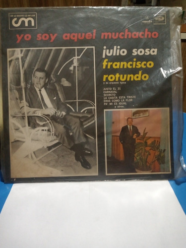 Yo Soy Aquel Muchacho. Julio Sosa - Francisco Rotundo.