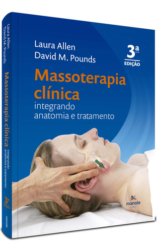 Libro Massoterapia Clinica 03ed 22 De Allen Laura E Pounds D