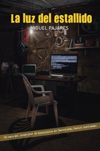 Libro : La Luz Del Estallido - Pajares, Miguel