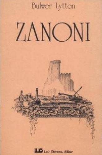 Zanoni, De Edward Bulwer Lytton. Editorial Cárcamo (c), Tapa Blanda En Español, 1980