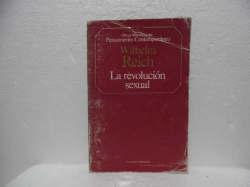 La Revoluciòn Sexual / Wilhelm Reich / Planeta Agostini 