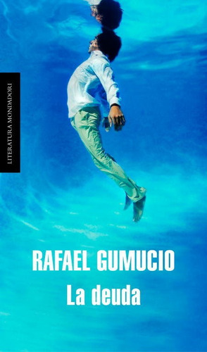 La Deuda, De Gumucio, Rafael. Editorial Literatura Random House, Tapa Blanda En Español