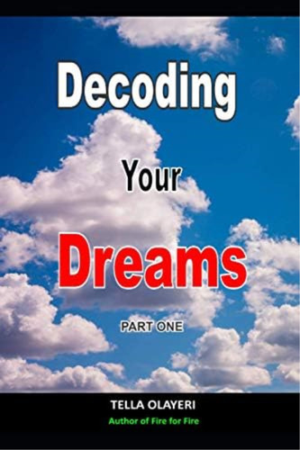 Decoding Your Dreams Part One: What Does Your Dreams Mean, De Olayeri, Tella. Editorial Oem, Tapa Dura En Inglés