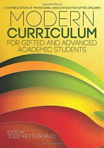 Modern Curriculum For Gifted And Advanced Academic Students, De Ph.d.  Todd Kettler. Editorial Prufrock Press, Tapa Blanda En Inglés, 2015