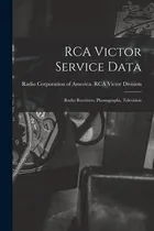 Comprar Libro Rca Victor Service Data; Radio Receivers, Phonograp...